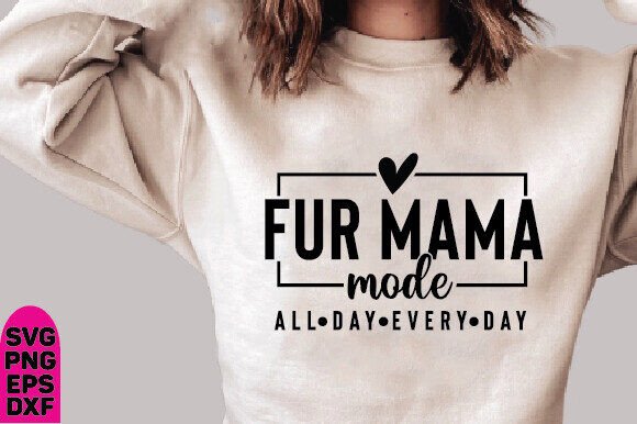 Fur Mama Mode