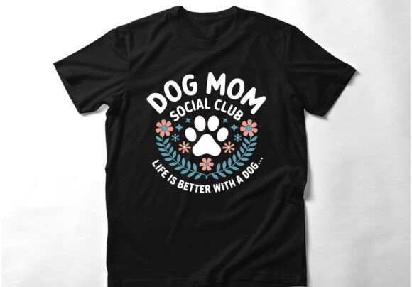 Life Is Better With A Dog Shirt